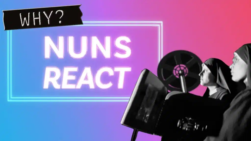 Why Nuns React thumbnail with bright gradient background and a photo of nuns from the 50s using a film movie projector